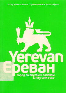A city Guide in Photos. Yerevan. A city with Flair