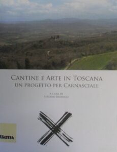 Cantine e Arte in Toscana. Un progetto per Carnasciale