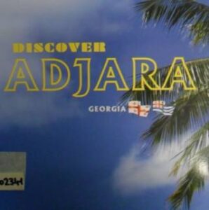 Discover Adjara. Georgia