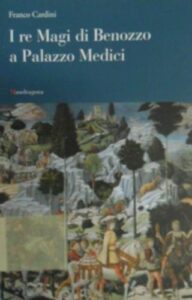 I re Magi di Benozzo a Palazzo medici