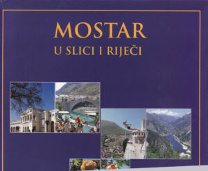 Mostar u slici i rijechi