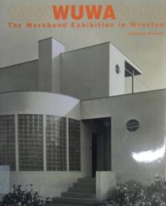 1929-2009 WUWA The Werkbunb Exhibition in Wroclaw