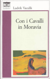 Con i Cavalli in Moravia