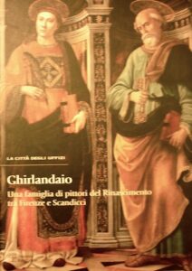 Ghirlandaio. Una famiglia di pittori del Rinascimento tra Firenze e Scandicci