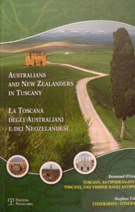 Australians and New Zealanders in Tuscany. La Toscana degli Australiani e dei Neozelandesi