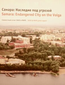 Samara: Endangered City on the Volga. SAVE & MAPS joint report