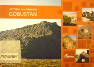 PATTERNS OF AZERBAIJAN: Gobustan