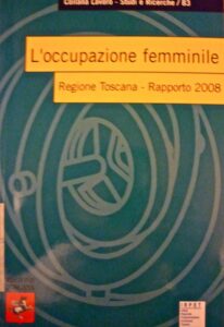 L’occupazione femminile. Regione Toscana – Rapporto 2008