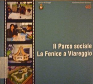 Il Parco sociale La Fenice a Viareggio
