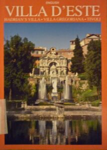 Villa D’Este. Hadrian’s Villa. Villa Gregoriana. Tivoli