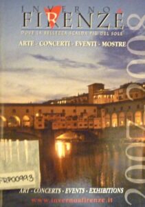 Inverno a Firenze. Dove la bellezza scalda più del sole. Arte – Concerti – Eventi – Mostre. Art – Concerts – Events – Exhibitions