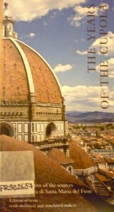 The Years of the Cupola. Digital archive of the sources of the Opera di Santa Maria del Fiore