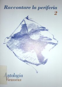 Antologia Vieusseux – n. 36, settembre-dicembre 2006 Raccontare la periferia. II edizione del premio di diaristica e di testimonianze narrative inedite