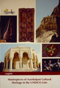 Masterpieces of Azerbaijani Cultural Heritage in the UNESCO list