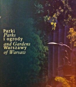 Parki i ogrody Warszawy / Parks and Gardens of Warsaw
