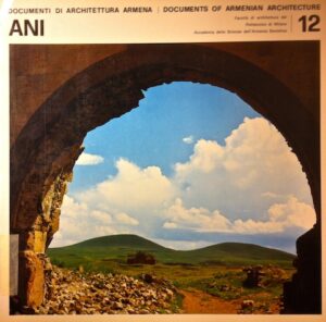 Ani. Documenti di architettura armena/Documents of Armenian Architecture; 12