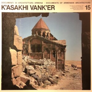 K’asakhi Vank’er. Documenti di architettura armena/Documents of Armenian Architecture; 15