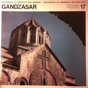 Gandzasar. Documenti di architettura armena/Documents of Armenian Architecture; 17