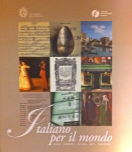 Italiano per il mondo. Banca, commerci, cultura, arti, tradizioni