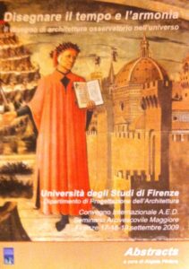 Disegnare il tempo e l’armonia. Il disegno di architettura osservatorio nell’universo.  Università degli Studi di Firenze, Dipartimento di Progettazione dell’Architettura. convegno Internazionale A.E.D. Seminario Arcivescovile Maggiore, Firenze 17-18