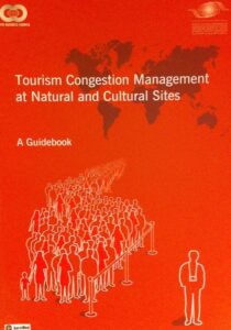 Tourism Congestion Management at Natural and Cultural Sites. A Guidebook