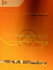 Piano di gestione 2006/2007. Il Centro Storico di Firenze. Patrimonio mondiale – UNESCO