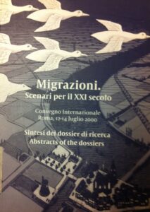 Migrazioni Scenari per XXI° secolo. Convegno Internazionale Roma, 12-14 Luglio 2000. Sintesi dei dossier di ricerca. Abstacts of the dossiers