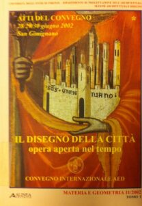 Il disegno della città, opera aperta nel tempo. Atti del Convegno internazionale A.E.D. Tomo I