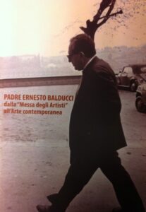 Padre Ernesto Balducci, dalla ‘Messa degli Artisti’ all’Arte contemporanea