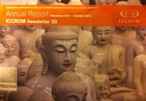 International Centre for the Study of the Preservation and Restoration of Cultural Property. Annual Report. November 2011 – October 2012