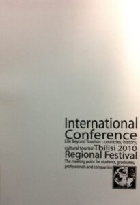 International Conference ‘Life Beyond Tourism – countries, history, cultural tourism’. Tbilisi 2010. Regional Festival. The meeting point for students, graduates, professionals and companies