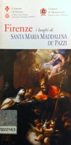 Firenze i luoghi di Santa Maria Maddalena de’ Pazzi
