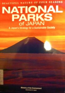Beautiful Nature of Four Seasons: National Parks of Japan & Japan’s Strategy for a Sustainable Society