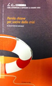 Parola chiave per uscire dalla crisi