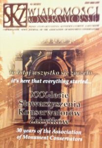 Wiadomosci konserwatorskie. Pismo Stowarzyszenia Konserwatorow Zabytkow. Conservation News – Journal of the Association of Monument conservators