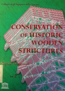 Conservation of Historic Wooden Structures. Vol. 2. Proceedings of the International Conference (Florence 22-27 February, 2005)