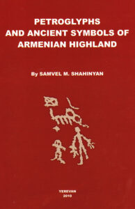 Petroglyphs and Ancient Symbols of Armenian Hinghland