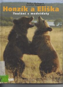 Honzik a Eliska. Toulani s medvidaty