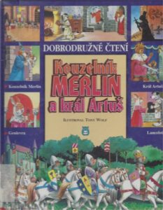 Kouzelnik Merlin a kral Artus