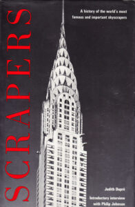 Skyscrapers. A history of the world’s most famous and important skyscrapers
