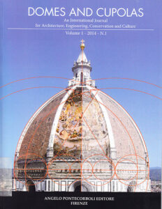 Domes and Cupolas. An International Journal for Architecture, Engineering, conservation and Culture. Volume 1 – 2014 – N. 1