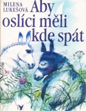 Aby oslici meli kde spat