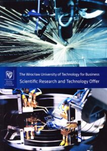 The Wroclaw University of Technology for Business. Scientific Research and TEchnology Offer