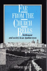 Far from the Church Bells. Settlement and society in an Apuliana town