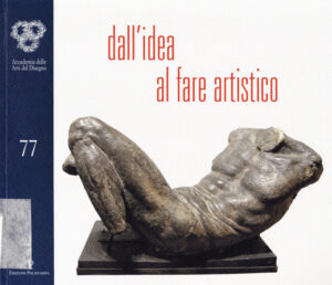 Dall’idea al fare artistico. Omaggio a Michelangelo