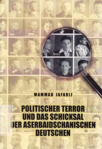 Politischer Terror und das Schicksal der aserbaidschanischen Deutschen