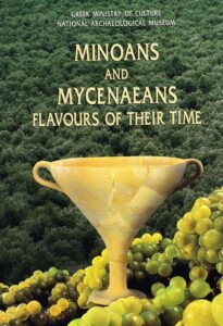 Minoans and Mycenaeans Flavours of Their Time. National Archeological Museum, 12 July – 27 November 1999
