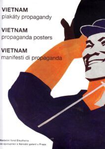 Vietnam – plakáty propagandy – Vietnam – propaganda posters / Vietnam – manifesti di propaganda