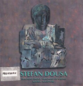 Stefan Dousa: fragment drogi/fragment of a road: rzeźba/sculpture