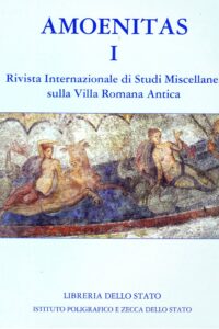 Amoenitas I. Rivista Internazionale di Studi Miscellanei sulla Villa Romana Antica